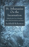 On the Incarnation - Athanasius Archbishop of Alexandria - 9781666735710