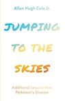 Jumping to the Skies - COLE,  Allan Hugh Jr. - 9781666748185