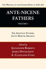 Ante-Nicene Fathers - Alexander Roberts ; James Donaldson ; A Cleveland Coxe - 9781666749984