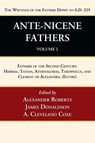 Ante-Nicene Fathers - Alexander Roberts ; James Donaldson ; A Cleveland Coxe - 9781666750010