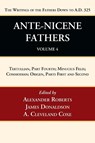 Ante-Nicene Fathers - Alexander Roberts ; James Donaldson ; A Cleveland Coxe - 9781666750041