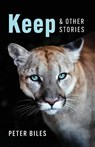 Keep and Other Stories - Peter Biles - 9781666753264