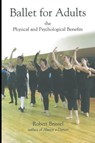 Ballet for Adults - Robert Brassel - 9781666767995