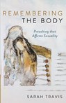 Remembering the Body - Sarah Travis - 9781666776690