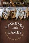 Kayaking with Lambs - Brian D. Miller - 9781666781670