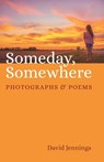 Someday, Somewhere - David Jennings - 9781666784244