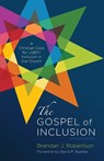 The Gospel of Inclusion, Revised Edition - Brandan J Robertson - 9781666794984