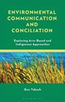 Environmental Communication and Conciliation - Geo Takach - 9781666926033