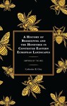 A History of Beekeeping and the Honeybee in Contested Eastern European Landscapes - Catherine B. Clay - 9781666930627