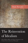 The Reinvention of Idealism - Katie Terezakis - 9781666945089