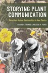 Storying Plant Communication - Mariko Oyama Thomas ; Melissa M. Parks - 9781666965087