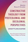 Constructive Theology from Postcolonial and Decolonial Perspectives - Eleazar S. Fernandez - 9781666975659