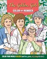The Golden Girls Color-By-Number - Editors of Thunder Bay Press - 9781667201801