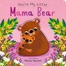 You're My Little Mama Bear - Nicola Edwards - 9781667212203