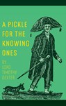 A Pickle for the Knowing Ones - Timothy Dexter - 9781667304366