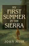 My First Summer in the Sierra Illustrated - John Muir - 9781667304960