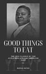 Good Things to Eat - Rufus Estes - 9781667305820