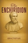 The Enchiridion - Epictetus - 9781667306278