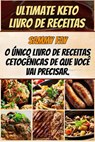 Ultimate Keto Livro de Receitas - Sammy Fay - 9781667402284