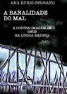 A Banalidade do Mal - Ana Rubio-Serrano - 9781667403700