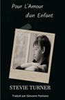 Pour l'Amour d'un Enfant - Stevie Turner - 9781667405247