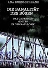 Die Banalität des Bösen - Ana Rubio-Serrano - 9781667405735