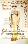 Glória de outono e outras histórias - Barbara Metzger - 9781667411187