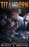 Titanborn: Nascido em Titã - Rhett C. Bruno - 9781667415420