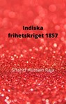 Indiska frihetskriget 1857 - Shahid Hussain Raja - 9781667428345