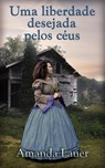Uma liberdade desejada pelos céus - Amanda Lauer - 9781667445670
