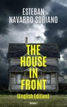 The House In Front - Esteban Navarro Soriano - 9781667453958