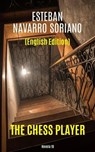 The Chess Player - Esteban Navarro Soriano - 9781667458663