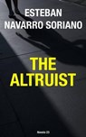 The Altruist - Esteban Navarro Soriano - 9781667458779