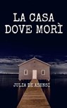 La casa dove morì - Julia de Asensi - 9781667461434