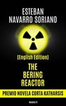The Bering Reactor - Esteban Navarro Soriano - 9781667467399