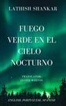 Fuego verde en el cielo nocturno - Lathish Shankar - 9781667470153