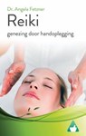 Reiki - genezing door handoplegging - Dr. Angela Fetzner - 9781667473123