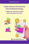 Cripto Reserva De Iniciante Para Profissional Pago - Bolakale Aremu - 9781667476056