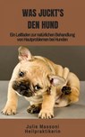 Was juckt's den Hund - Julie Massoni - 9781667476933