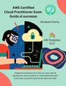 AWS Certified Cloud Practitioner Exam Guida al successo 2 - Bolakale Aremu - 9781667477077