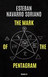 The Mark of the Pentagram - Esteban Navarro Soriano - 9781667478463