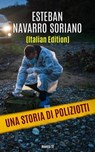 Una storia di poliziotti - Esteban Navarro Soriano - 9781667478555
