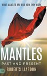 Mantles Past and Present - Roberts Liardon - 9781667508726
