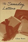 The Someday Letters - WATTS,  Ellen - 9781667809649
