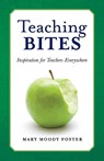 Teaching Bites - FOSTER,  Mary Moody - 9781667818962
