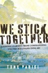 We Stick Together - Tony Parisi - 9781667820668