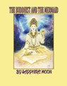 The Buddhist and the Mermaid - Sapphire Moon - 9781667888323