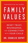Family Values - Dr. Charles Sophy - 9781668000137