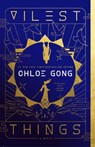 Vilest Things - Chloe Gong - 9781668000274