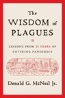 The Wisdom of Plagues - Donald G. McNeil - 9781668001394